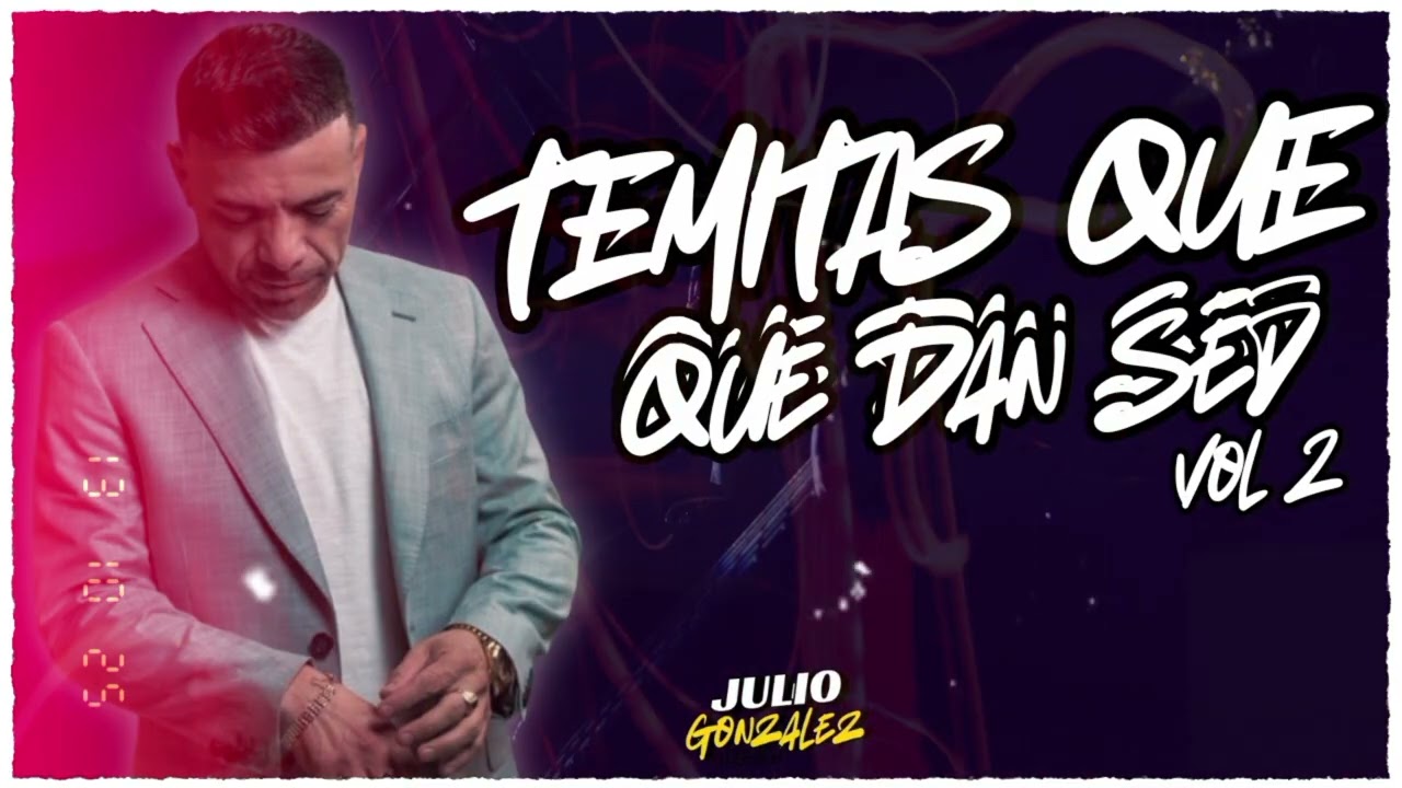 ✔️Temitas Que Dan Sed Vol 2 || JULIO GONZALEZ DJ
