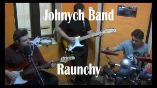 Vignette de la vidéo "Johnych Band - Raunchy"