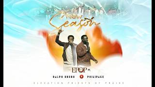 NEW SEASON BY EPOP ft Philipage X Ralph Okoro