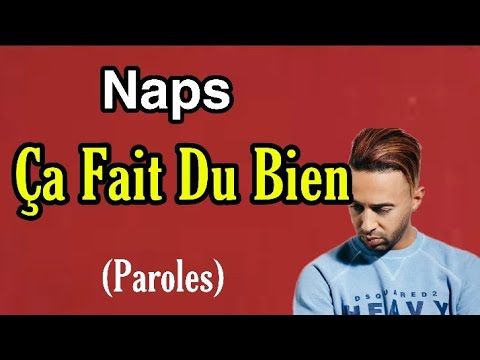 Naps - Ça fait du bien (Paroles +Audio)