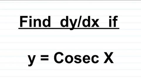Derivative of Cosec(x): Differentiation of Cosec(x) | Derivative of Cosecant Functions.