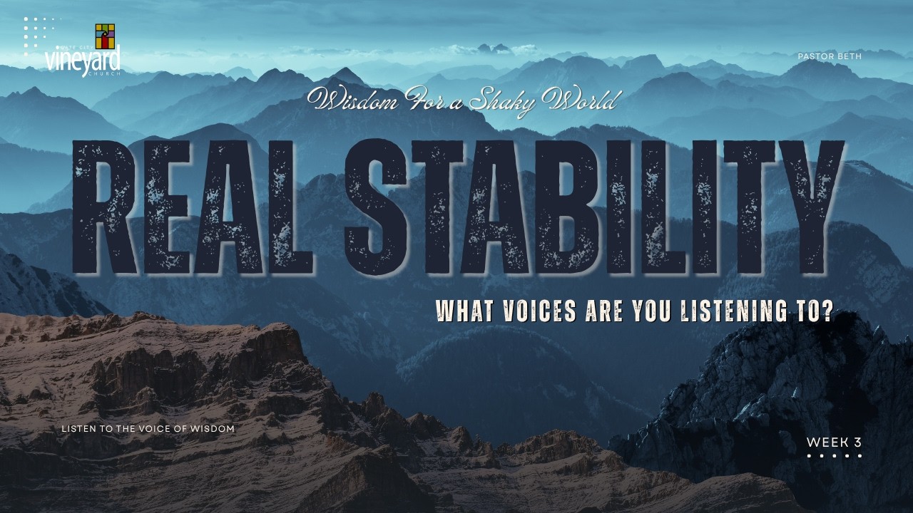 What are the Voices That Guide You | REAL Stability: Wisdom for a Shaky World | Week 3 | Pastor Beth
