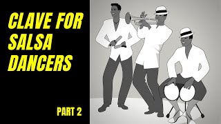 How to Use the Clave While Dancing Salsa. Part 2:   How does it affect the rhythm?
