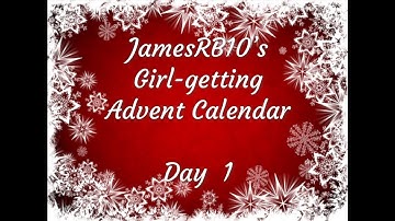 The Girl Getting Advent Calendar! (Day 1)