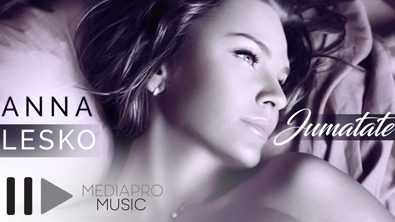 Anna Lesko - Jumatate (Lyric Video) adlı videoyu YouTube'da izle Anna Lesko - Jumatate (Lyric Video) adlı videoyu YouTube'da izle