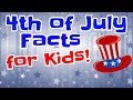 4th of July Facts For Kids | Fourth of July Video