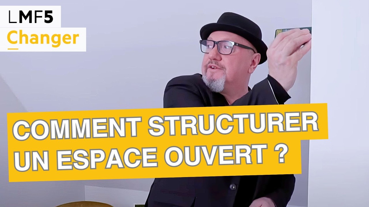 Comment structurer un espace ouvert ? - LMF5