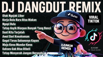 OTAK NGAJAK LIBUR - DANGDUT DJ REMIX JEDAG JEDUG FULL ALBUM TERBARU 2025