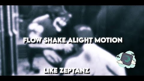 Flow Shake Tutorial Alight Motion | Like Zepptanz | Zshake Free Preset