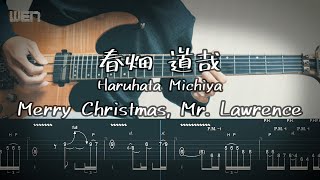 [TAB] 春畑道哉 / Merry Christmas, Mr.Lawrence (Guitar cover by WEN)