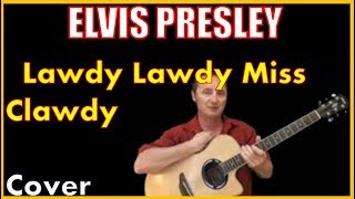 Lawdy Miss Clawdy Acoustic Guitar Cover - Elvis Presley Chords And Lyrics In Desc chords