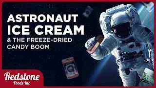 Astronaut Ice Cream and the Freeze-Dried Candy Boom Redstone Foods