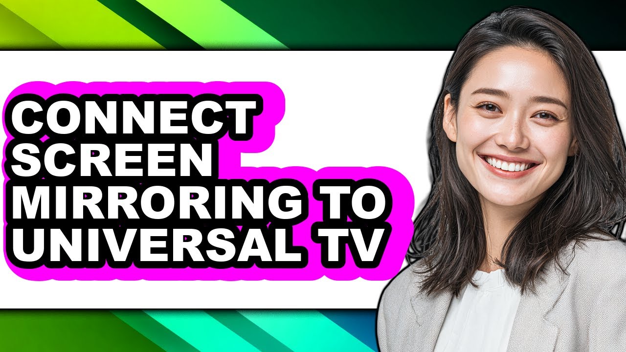 How to Connect Screen Mirroring to Universal Tv - Easy Guide - YouTube