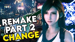Final Fantasy 7 Remake Part 2 This NEEDS to Change for FF7 and EVERY RPG!