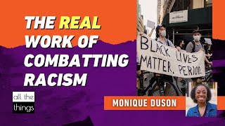 The REAL Work of Combatting Racism
