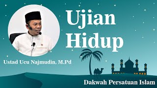 Ujian Hidup - Ustad Ucu Najmudin, M.Pd, Cht, Ch, SNLP.