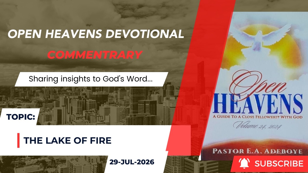 Open Heavens Devotional For Wednesday 29-07-2026 by Pastor E.A Adeboye (The Lake of Fire)