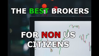 The Best US Brokers For Non US Citizens