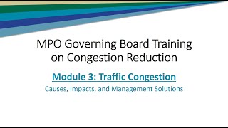Module 3 - Congestion Reduction Training for MPO Board Members