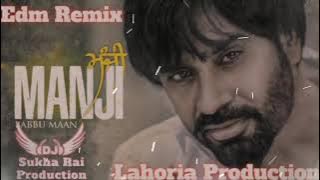 Manji Babbu Maan Ver2 Remix Lahoria Production Original Mix Punjabi New 2023 Song