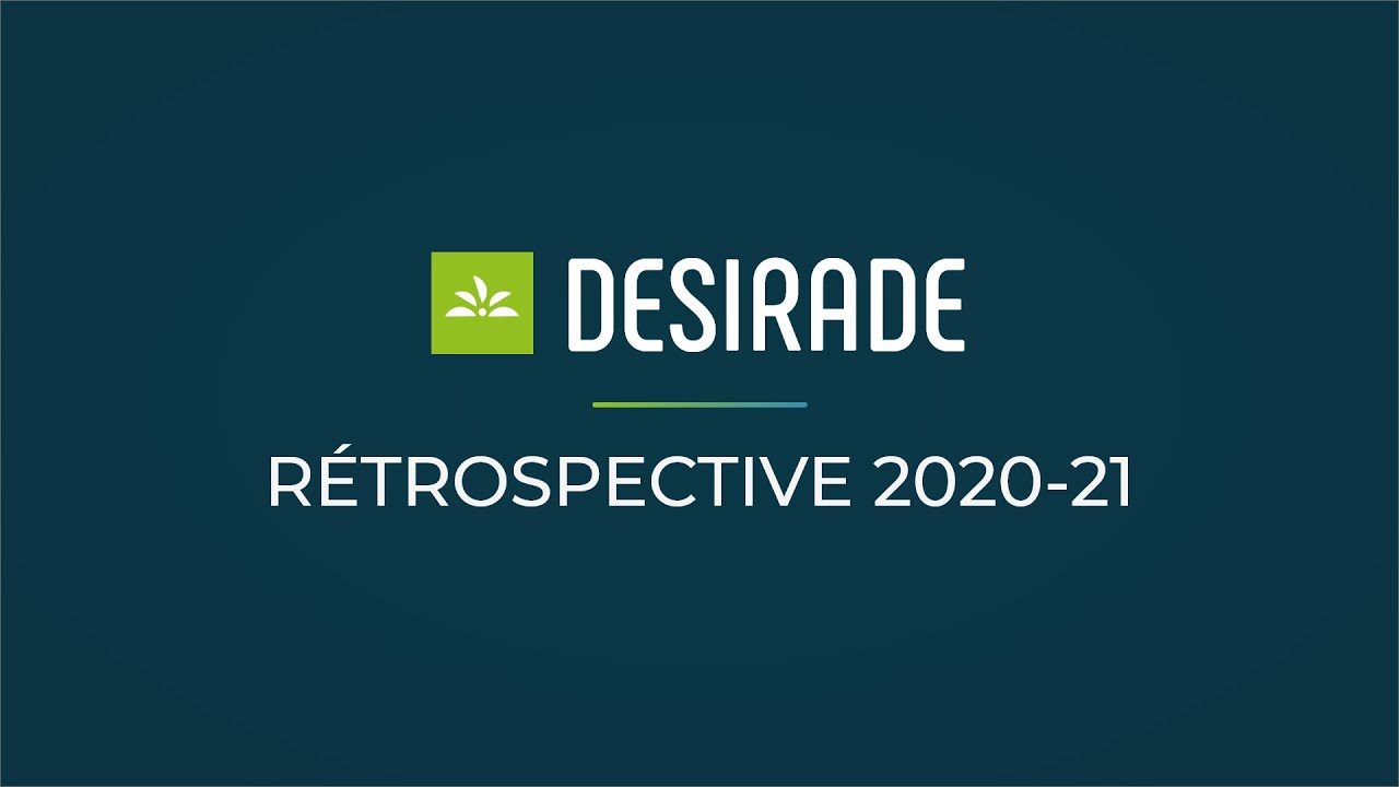 Rétrospective 2020-21 DESIRADE