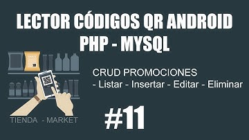 LECTOR DE CÓDIGOS QR ANDROID - PHP Y MYSQL | CRUD TABLA PROMOCIONES | XI - 2019