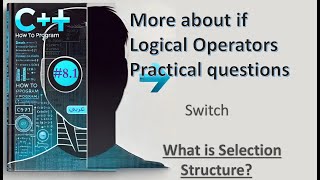 New C++ 14: 8.1- More about if condition + Logical operators + Switch - شرح عربي
