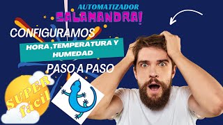 🔧 Tutorial de Configuración en Salamandra:  Hora, Humedad y Temperatura 🔧 screenshot 4