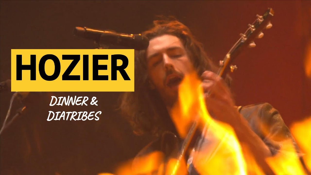 Hozier - Dinner & Diatribes (Live in Dublin)