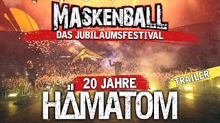 20 Jahre HÄMATOM | Das MASKENBALL Jubiläumsfestival! (Trailer)