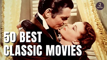 50 Best Classic Movies to Watch #classicmovies #classichollywood #bestmovies