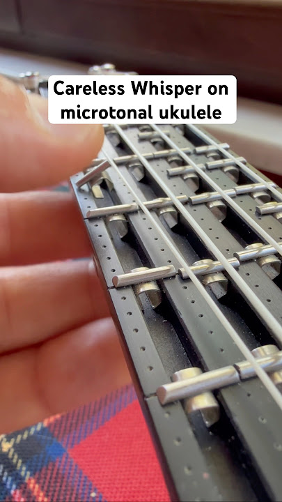 Careless Whisper on microtonal ukulele