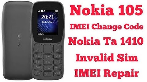 Nokia 105 Ta 1410 Imei Change Code | Nokia Ta1410 Invalid Sim IMEI | Mubarak Communication @mcommn