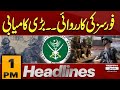 Big News | Pak Army In Action | 1 PM News Headlines | Pakistan News