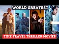 Best time travel movies of all time must watch  mind bending  mind blowing thrillers  scifi