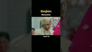 new promo🌸#rimjhim #vibe #serial #short