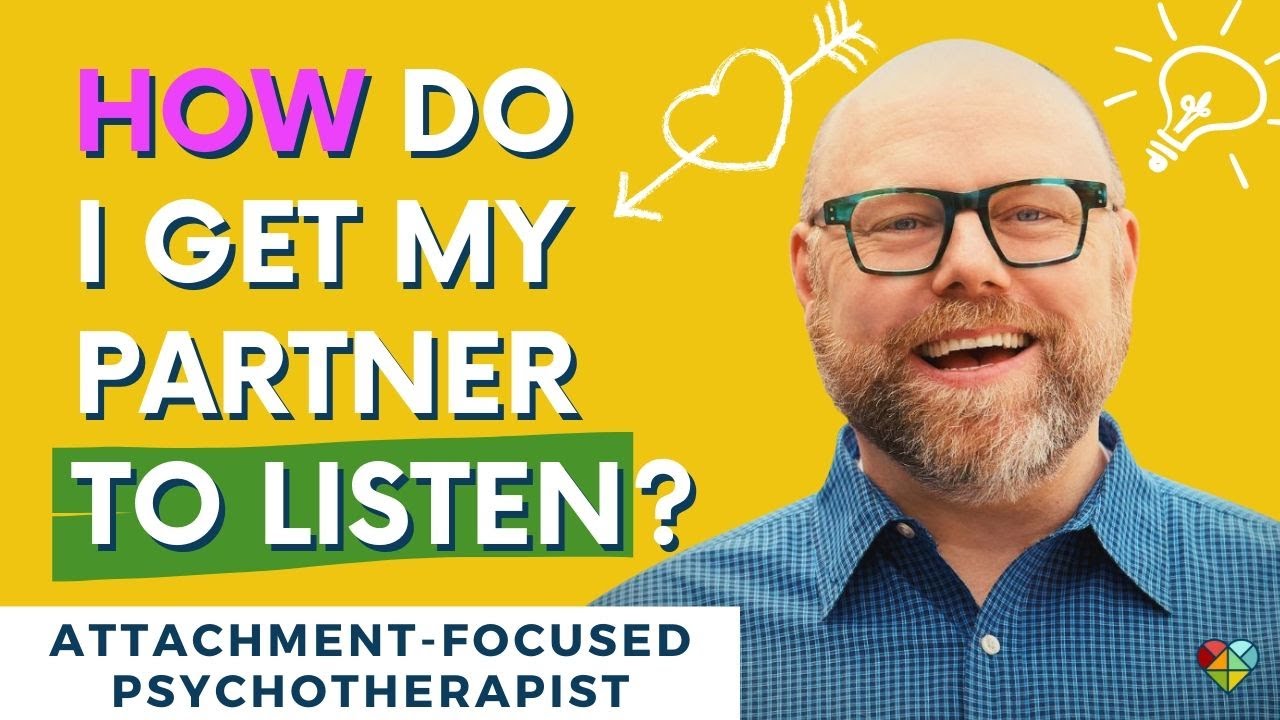 Q A How Do I Get My Partner To Listen Relationships YouTube