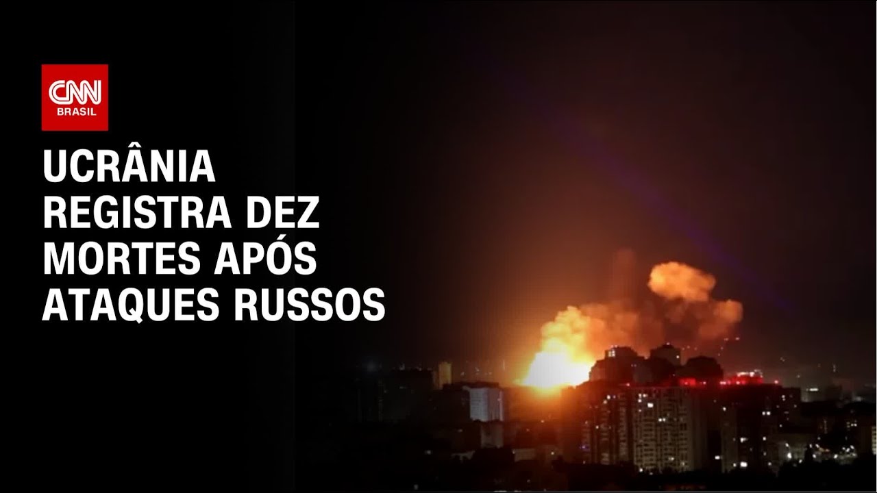 Ataques russos na Ucrânia deixam dez mortos | BOLETIM CNN