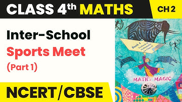 Class 4 Maths Chapter 2 | Inter-School Sports Meet (Part 1) - Long and Short