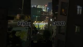 #fridaynights #hyderabad #weekendvlog #weekend #bestnightcore #busylifestyle #busyprofessional