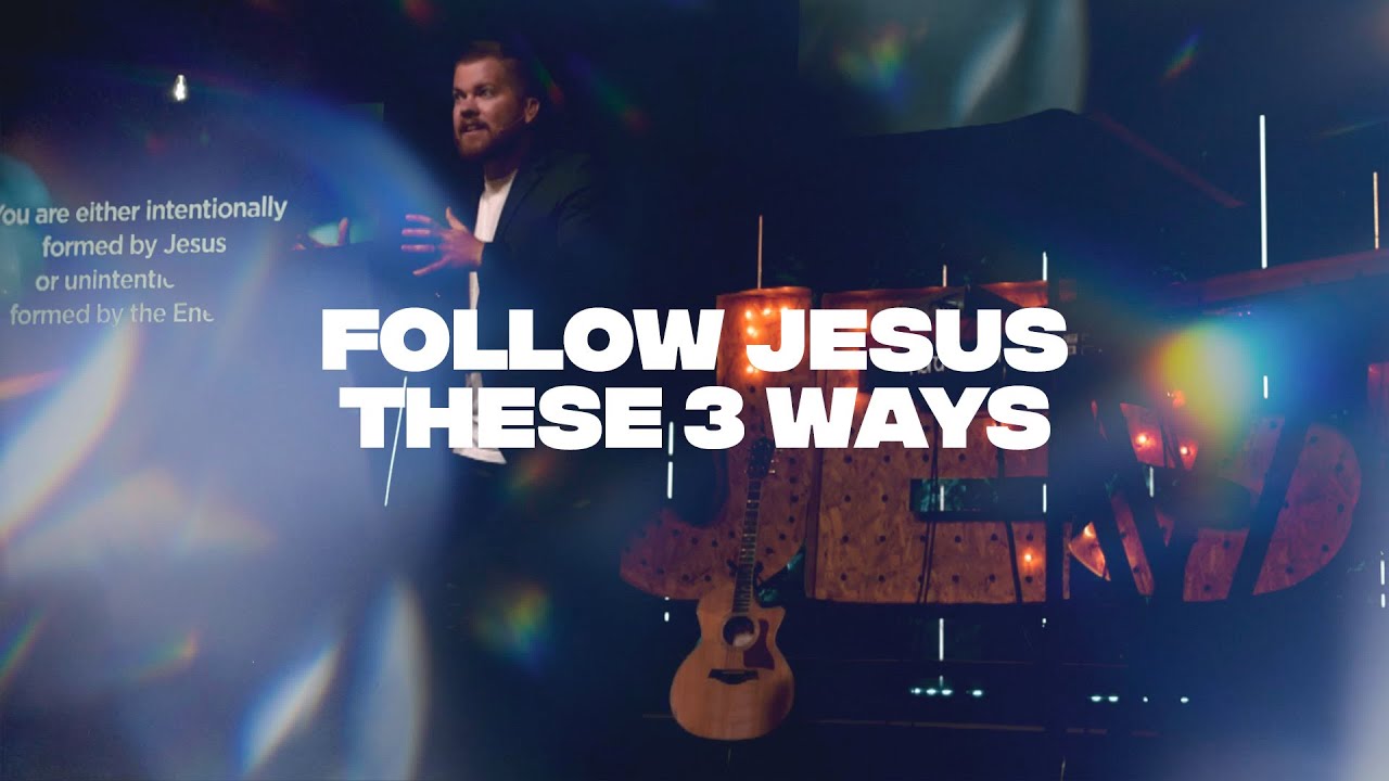 3 Goals for Every Disciple of Jesus | Pastor Trey Van Camp