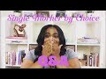 Single Mother By Choice Q&A