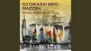 Dj Dikasih Info Mazzeh