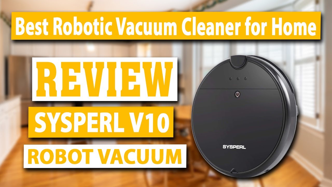 SYSPERL V10 SelfCharging Robotic Vacuum Cleaner Review Best Robotic