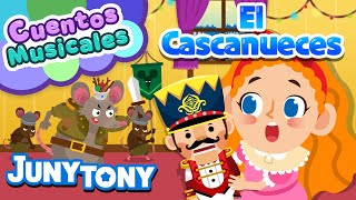 El Cascanueces | Cuentos Musicales | Cuentos de Navidad para Niños | JunyTony en español