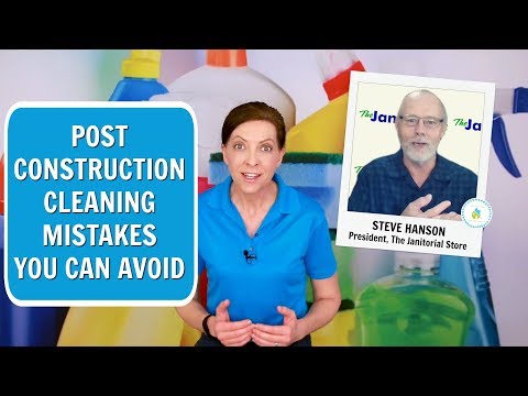 Post Construction Cleaning Mistakes You Can Avoid