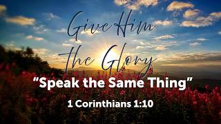A Call to Glorify God Together (2) - 1 Corinthians 1:10-12
