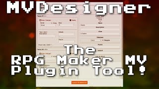 MVDesigner - The RPG Maker MV Plugin Creation Tool!