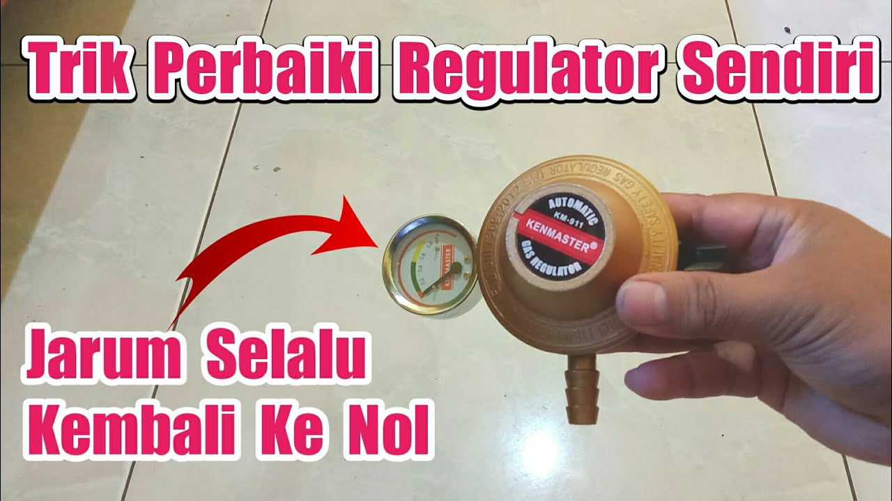 Cara Memperbaiki Regulator Gas Yang Rusak Cara Mengatasi Regulator Tidak Bisa Dikunci YouTube