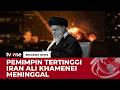 [BREAKING NEWS] Pemimpin Iran Ali Khamenei Meninggal | tvOne